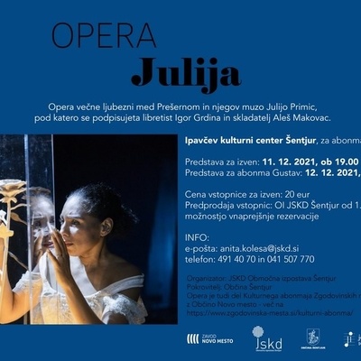 Julija, opera o večni ljubezni med Prešernom in njegovo muzo Julijo Primic.